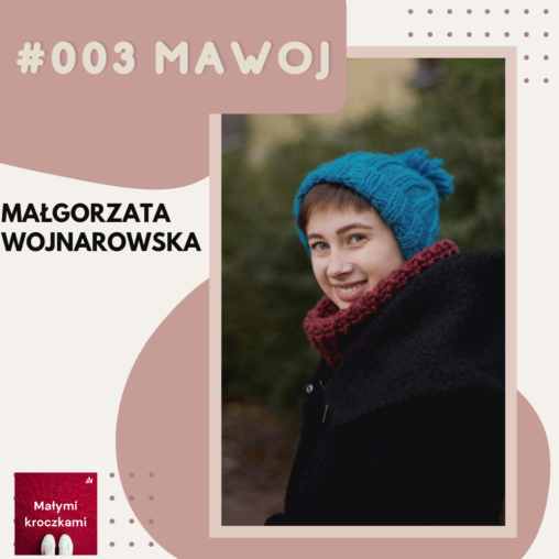 Podcast #003 – Mawoj – Małgorzata Wojnarowska