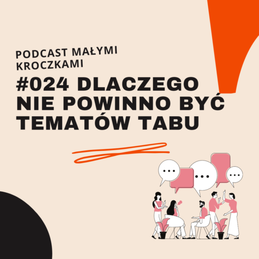 Podcast #024 – Dlaczego nie powinno być tematów tabu