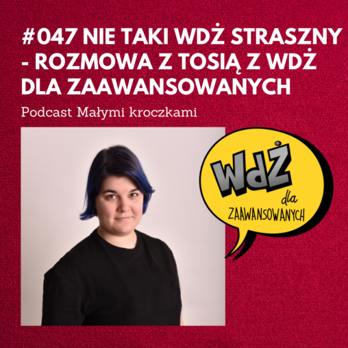 Podcast #047 – Nie taki WDŻ straszny – wywiad z Tosią z WDŻ dla zaawansowanych