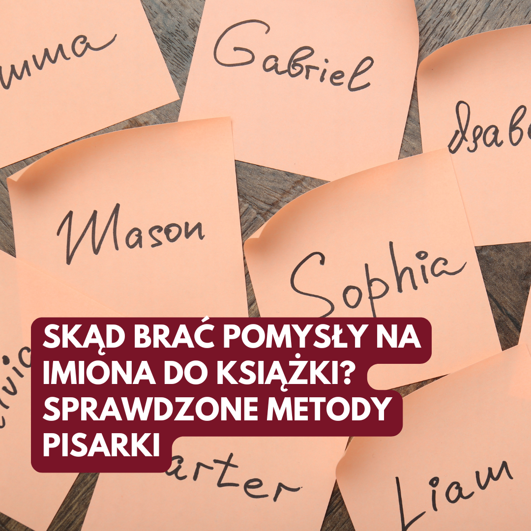 Skąd brać pomysły na imiona do książki?