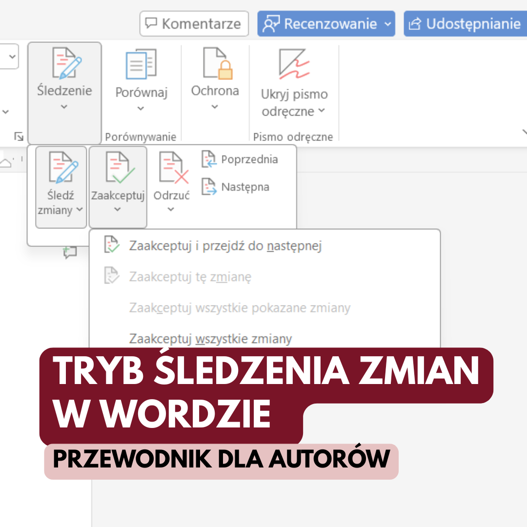 Tryb śledzenia zmian w Wordzie – przewodnik dla autorów